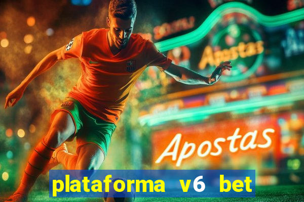 plataforma v6 bet paga mesmo